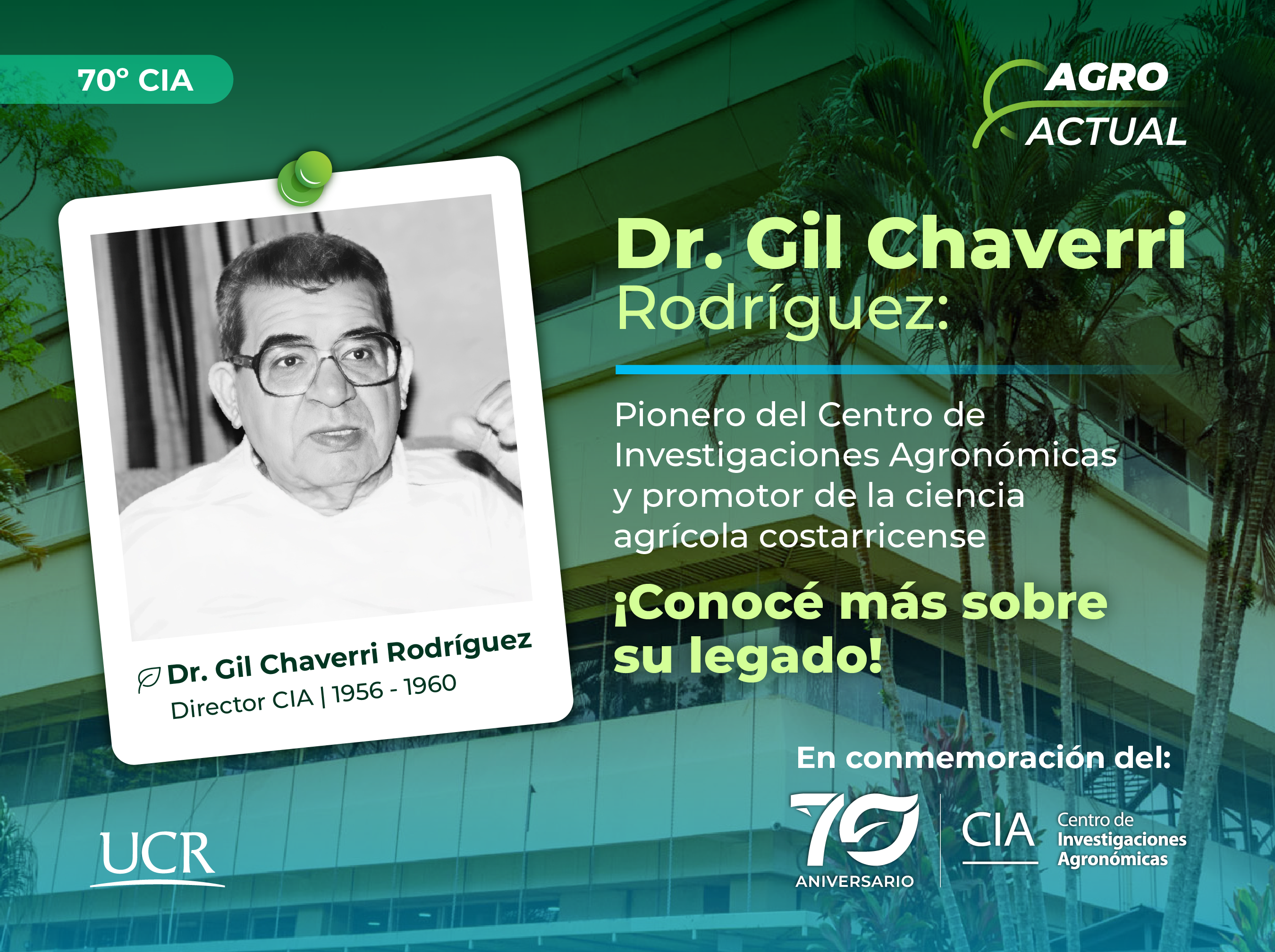CIA celebra 70 años recordando a su primer director, Dr. Gil Chaverri Rodríguez 