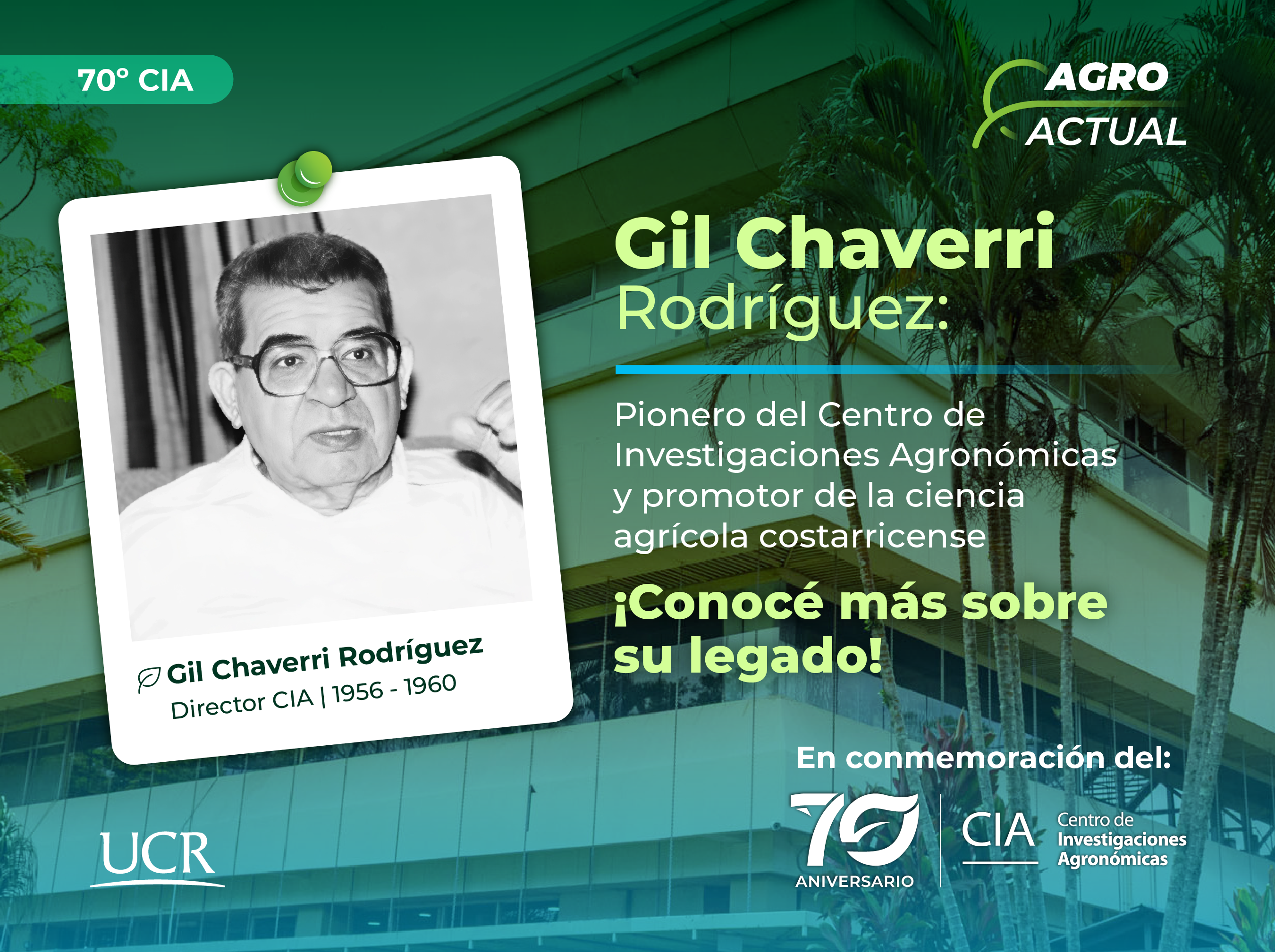 CIA celebra 70 años recordando a su primer director, Gil Chaverri Rodríguez 